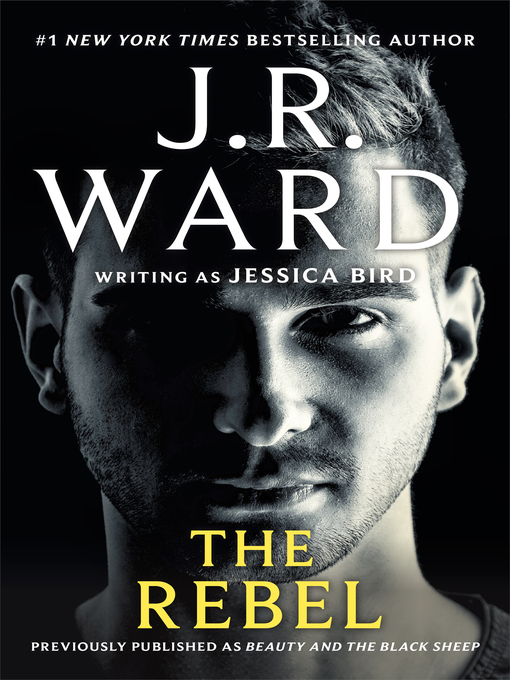 Title details for The Rebel by J. R. Ward - Available